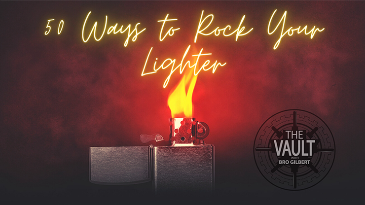 The Vault - 50 Ways to Rock Your Lighter - Murphy's Magic Supplies - The Online Magic Store