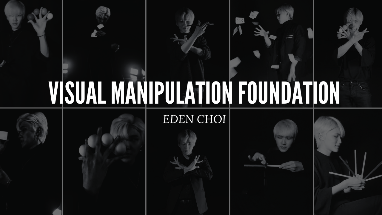 Visual Manipulation Foundation - Eden Choi - The Online Magic Store