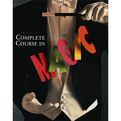 Cover of Mark Wilson’s Complete Course in Magic showing a magician in a white tie holding a wand