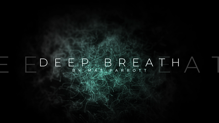 Deep Breath - The 1914 & Mat Parrott - The Online Magic Store