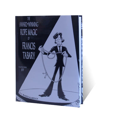 The Award-Winning Rope Magic - Francis Tabary - The Online Magic Store