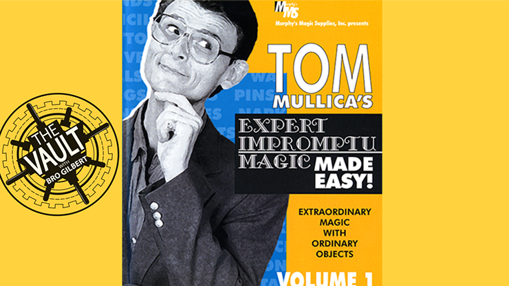 The Vault - Tom Mullica Expert Impromptu Magic Volume 1 - Tom Mullica