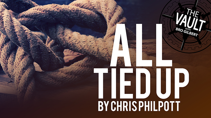 The Vault - All Tied Up - Chris Philpott - The Online Magic Store