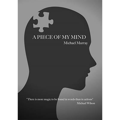 A Piece Of My Mind - Michael Murray - The Online Magic Store