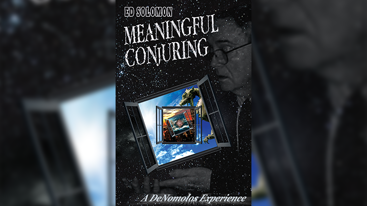 Meaningful Conjuring (Softcover) - Ed Solomon - The Online Magic Store
