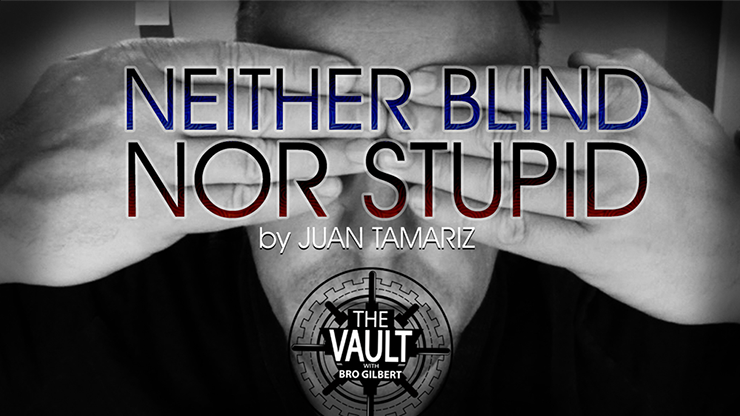 The Vault - Neither Blind Nor Stupid - Juan Tamariz - The Online Magic Store