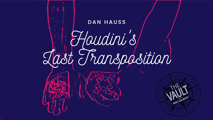 The Vault - Houdini's Last Transposition - Dan Hauss