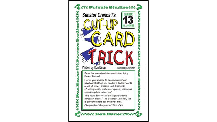 Ron Bauer Series: #13 - Senator Crandall's Cut Up Card Trick