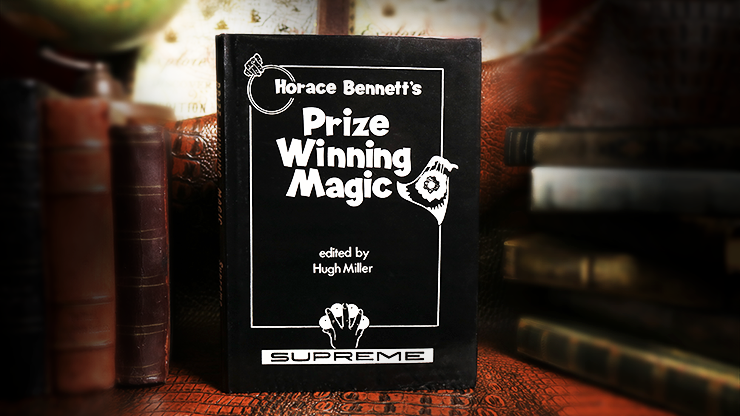 Horace Bennett's Prize Winning Magic (Limited/Out of Print) edited