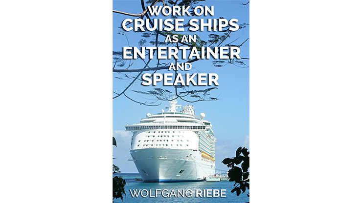 Working On Cruise Ships as an Entertainer & Speaker (eBook)