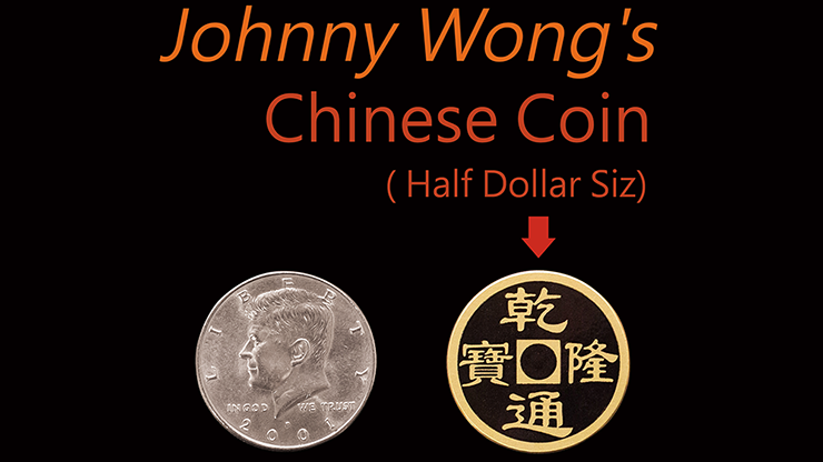 Johnny Wong's Chinese Coin (Half Dollar Size)