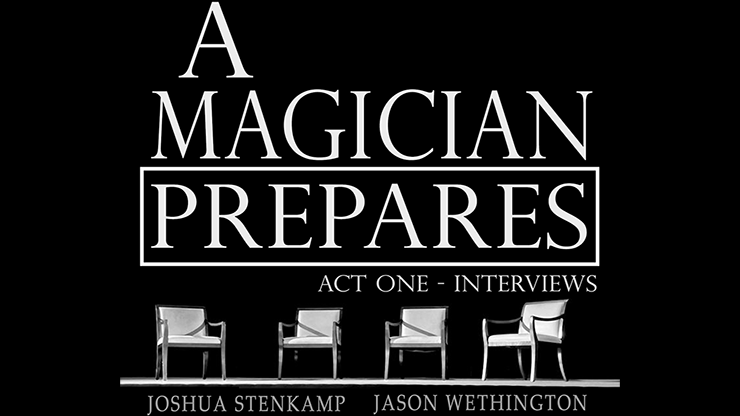A Magician Prepares: Act One - Interviews (eBook)