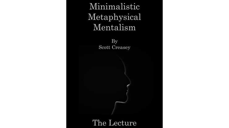 Minimalistic, Metaphysical, Mentalism - The Lecture (eBook)