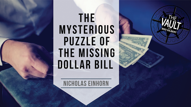 The Vault - The Mysterious Puzzle of the Missing Dollar Bill - Nicholas Einhorn