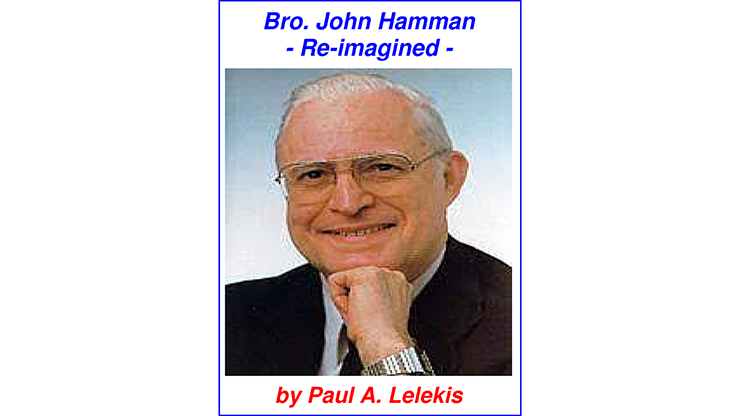 Bro. John Hamman Re-Imagined (eBook)