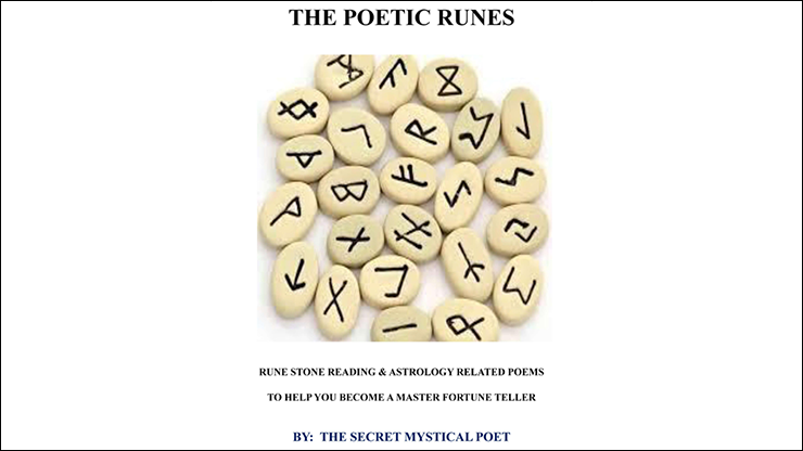 THE POETIC RUNES RUNE STONE READING & ASTROLOGY RELATED POEMSTO HELP YOU BECOME A MASTER FORTUNE TELLER (eBook)