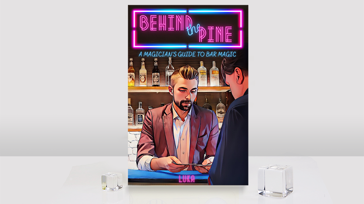 Behind The Pine: A Magician's Guide to Bar Magic