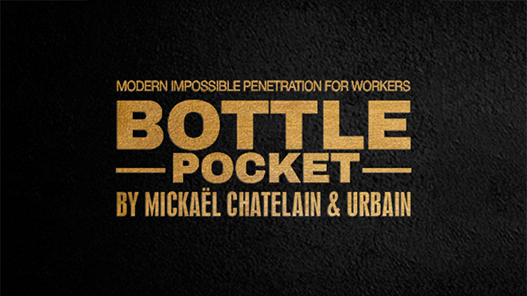 Bottle Pocket Gentlemen's Magic, Mickael Chatelain & Urbain