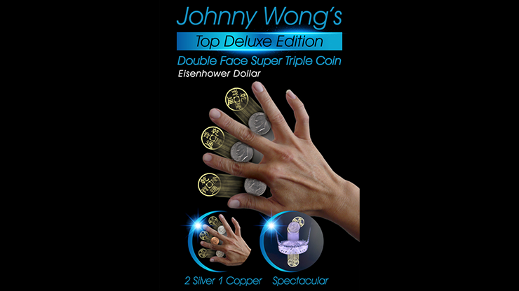 Johnny Wong's Double Face Super Triple Coin (Eisenhower Dollar Size)
