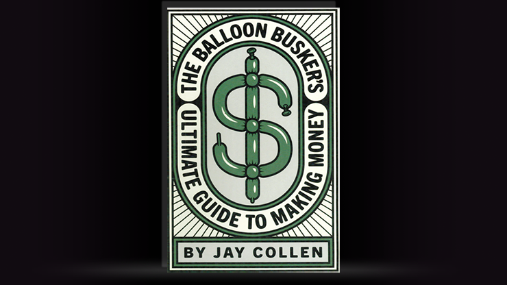 The Balloon Busker's Ultimate Guide to Making Money