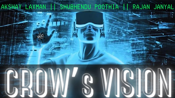 The Vault - Crow's Vision - Akshay Laxman • Shubhendu Poothia • Rajan Janyal