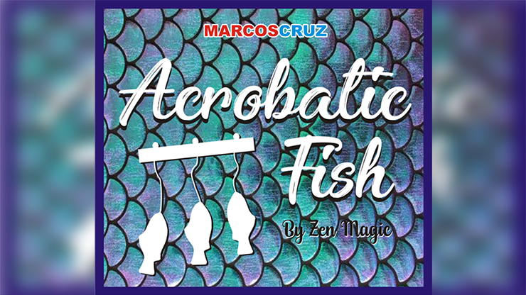 Acrobatic Fish - Zen Magic - The Online Magic Store