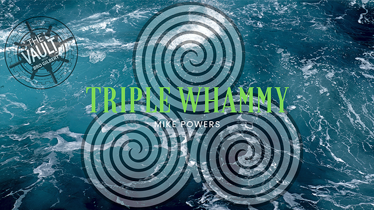 The Vault - Triple Whammy - Mike Powers
