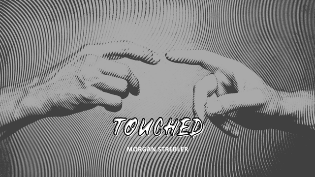 Touched - Morgan Strebler