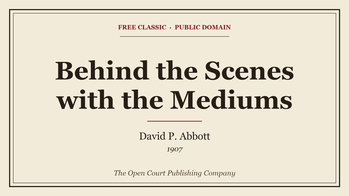 Behind the Scenes with the Mediums by David P. Abbott - free eBook cover