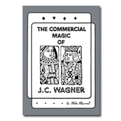 Commercial Magic of JC Wagner (eBook)