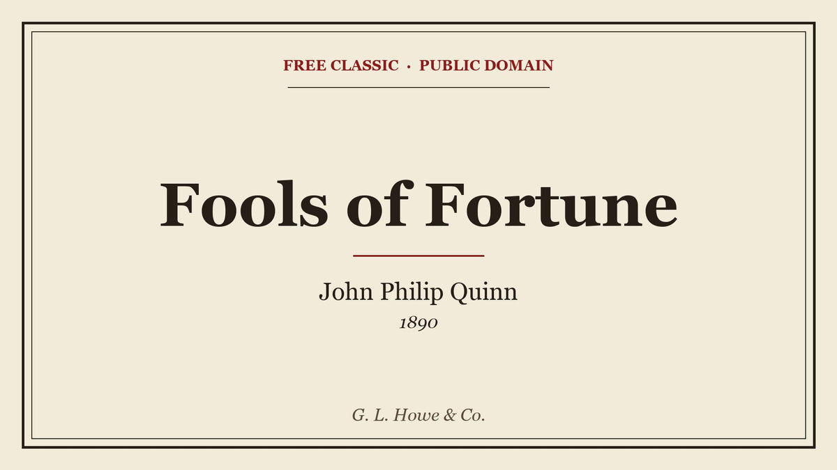 Fools of Fortune by John Philip Quinn - free eBook cover