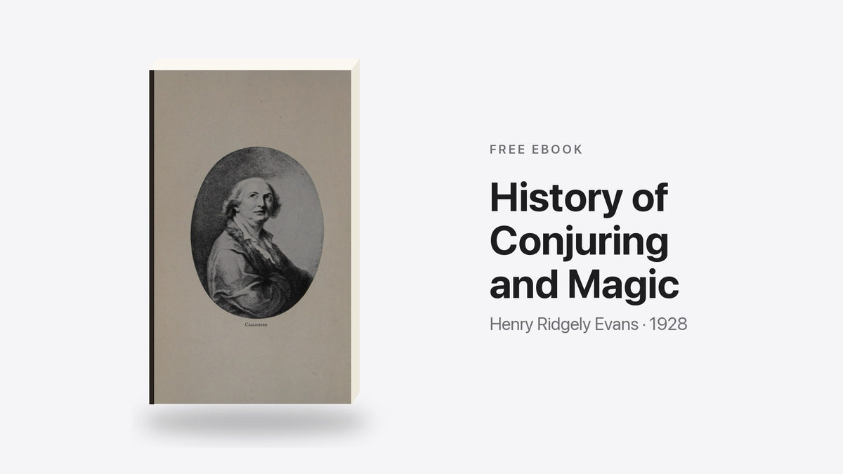 History of Conjuring and Magic by Henry Ridgely Evans - free eBook cover