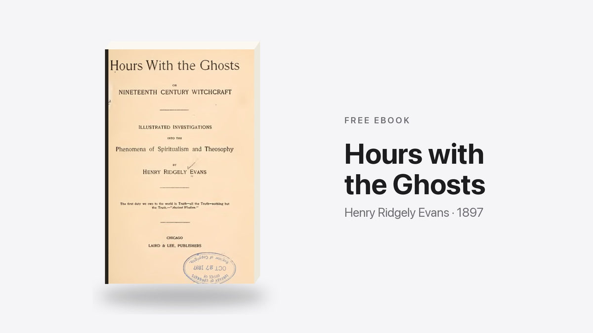 Hours with the Ghosts by Henry Ridgely Evans - free eBook cover