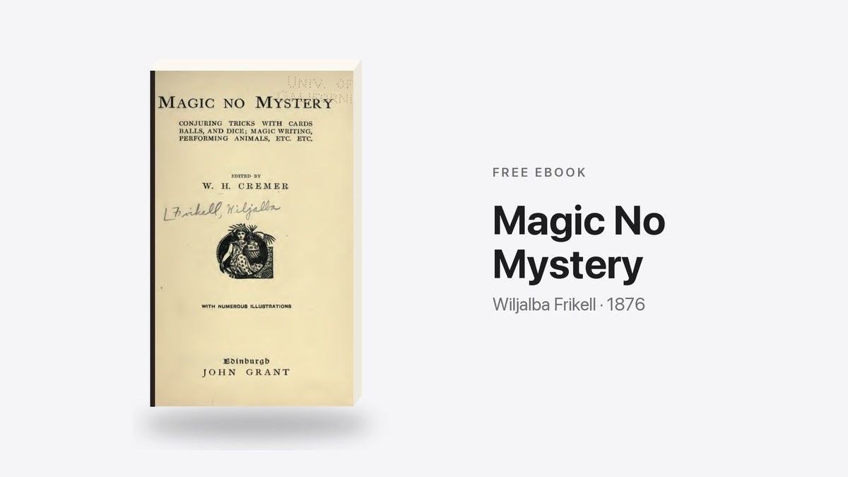 Magic No Mystery by Wiljalba Frikell - free eBook cover