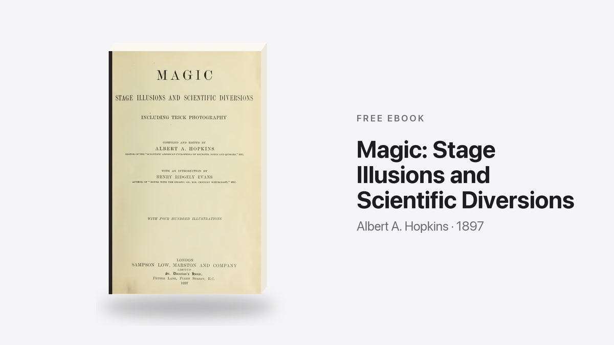 Magic: Stage Illusions and Scientific Diversions by Albert A. Hopkins - free eBook cover