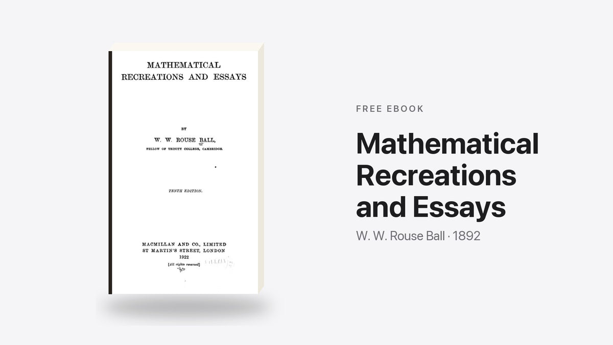 Mathematical Recreations and Essays by W. W. Rouse Ball - free eBook cover