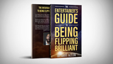 The Entertainer's Guide to Being Flipping Brilliant