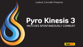 Pyro Kinesis 3