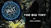 The Vault - The Big Tiny