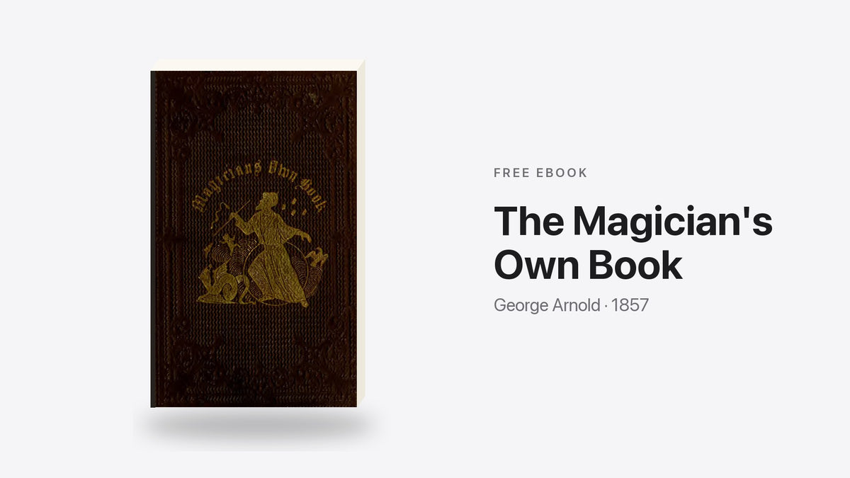 The Magician's Own Book by George Arnold - free eBook cover