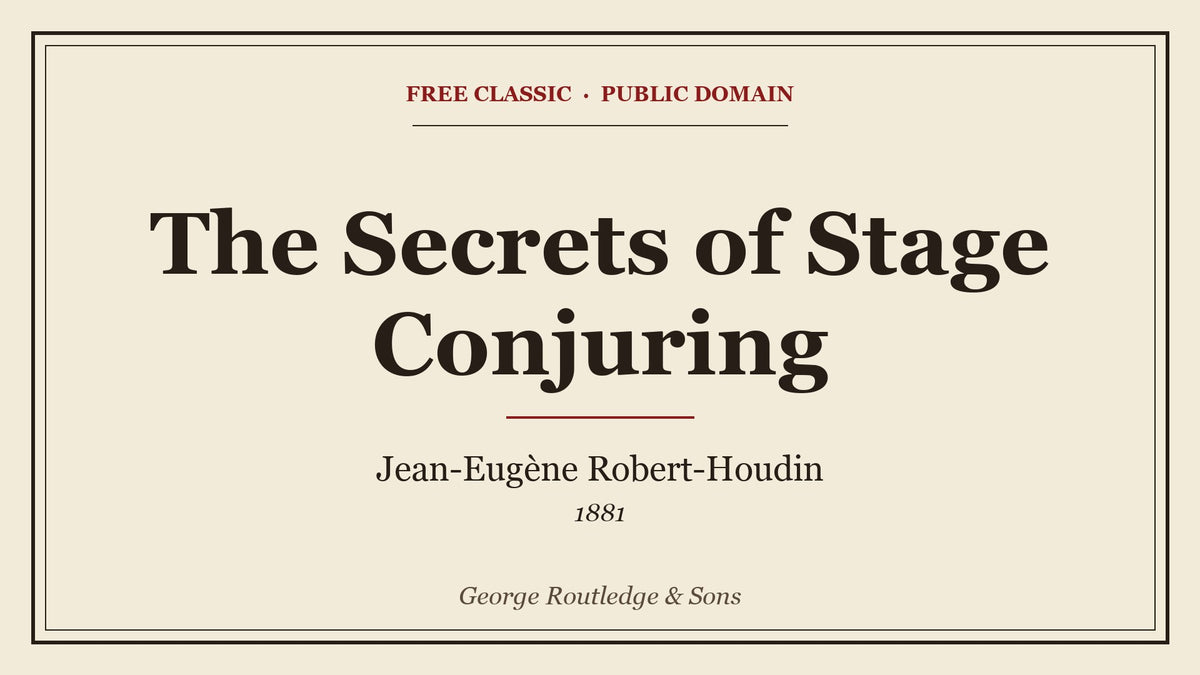 The Secrets of Stage Conjuring by Jean-Eugène Robert-Houdin - free eBook cover