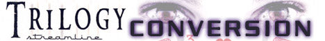 Trilogy Streamline Conversion