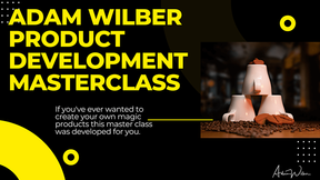 Product Development Master Class - Adam Wilber - The Online Magic Store
