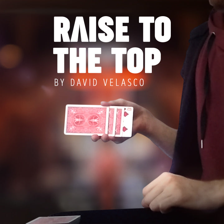 Raise To The Top - David Velasco - The Online Magic Store