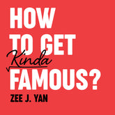 How To Get Kinda Famous? - Zee - The Online Magic Store