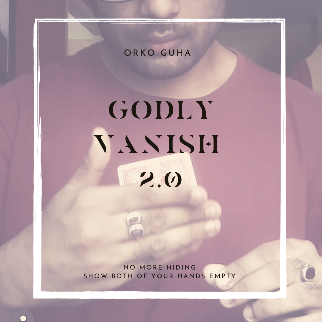 Godly Vanish 2.0 - Orko Guha - The Online Magic Store