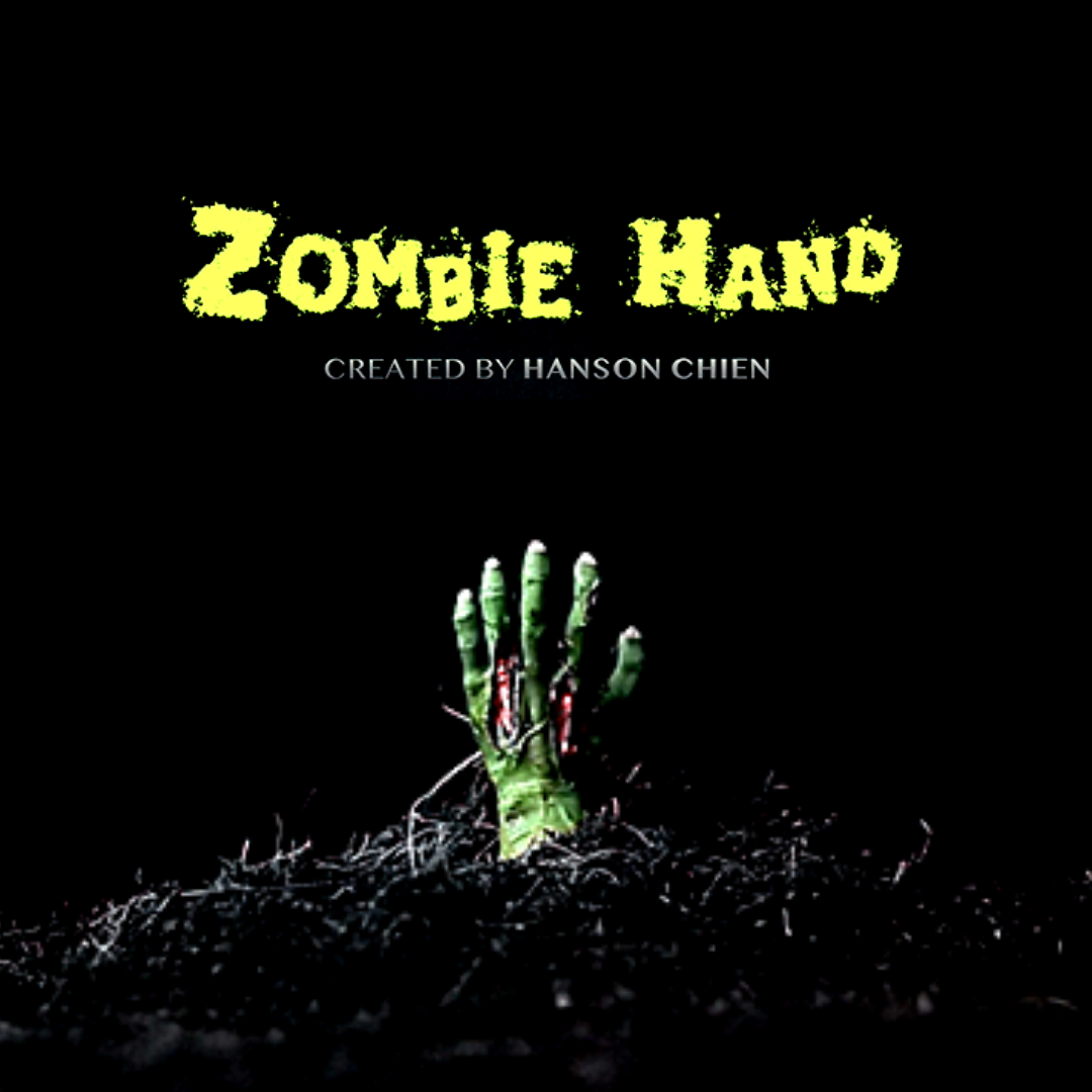 Zombie Hand - Hanson Chien